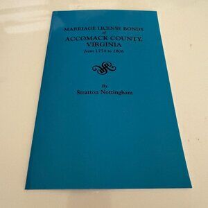 Marriage License Bonds Of Accomack County Virginia From 1774 To 1806